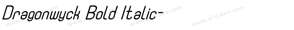 Dragonwyck Bold Italic字体转换